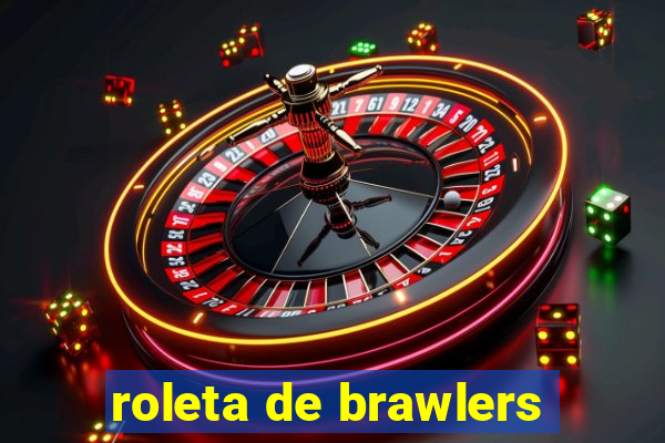 roleta de brawlers